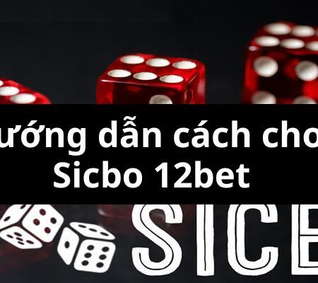 Hướng Dẫn Cách Chơi Sicbo Chi Tiết Nhất Cho Người Mới Bắt Đầu