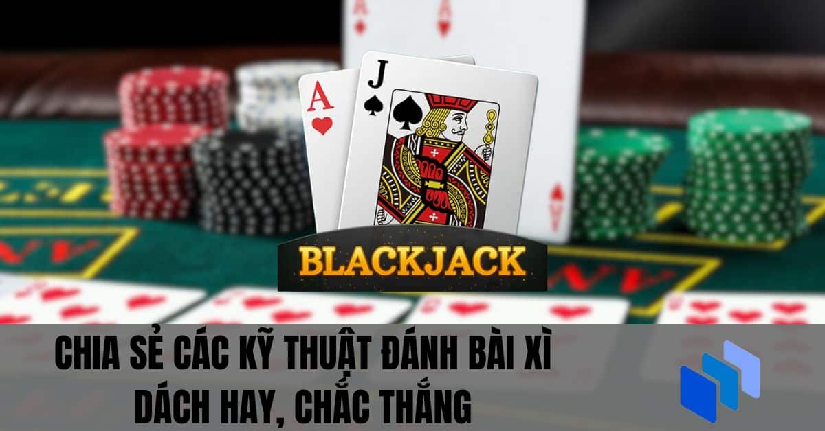 Cách Chơi Xì Dách Trong Casino: Hướng Dẫn Chi Tiết Từ A Đến Z image-1731647433966