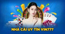 Vin777 – Khám phá thiên đường cá cược online