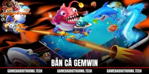 Bắn Cá Gemwin - Đồ Họa 60fps Cùng Bảng Thưởng Boss x500