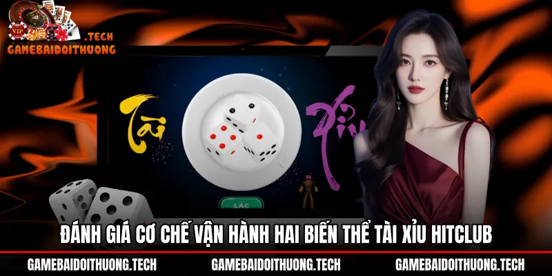 danh-gia-co-che-van-hanh-hai-bien-the-tai-xiu-hitclub Hai biến thể MD5 và bàn cược trực tiếp Tài xỉu Hitclub