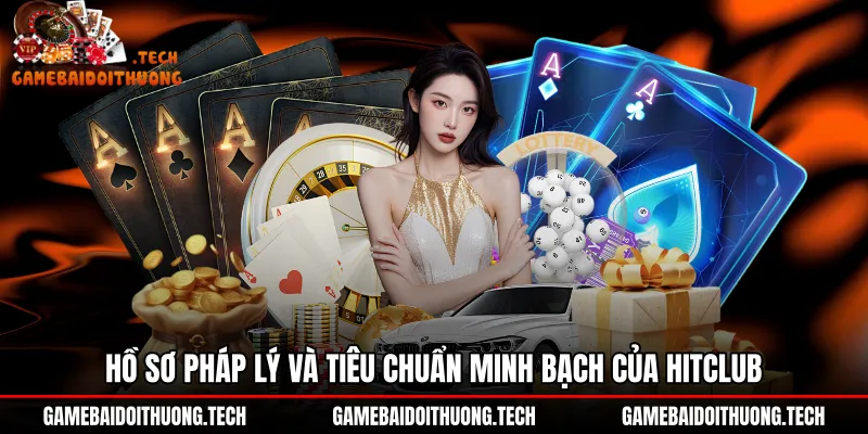 Hồ sơ pháp lý và chứng chỉ bảo mật Hitclub