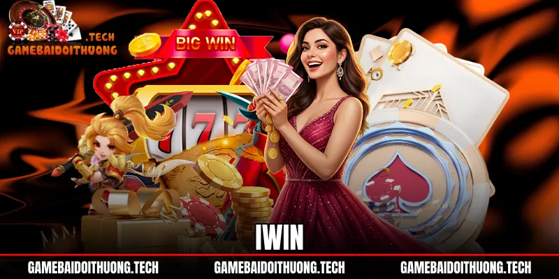 Iwin - Đánh Giá Uy Tín Kho Game Và Link Tải App Chuẩn