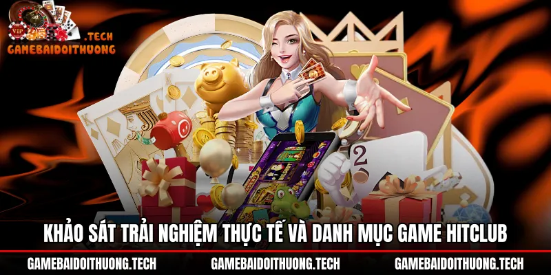 Trải nghiệm ứng dụng di động và kho game Hitclub