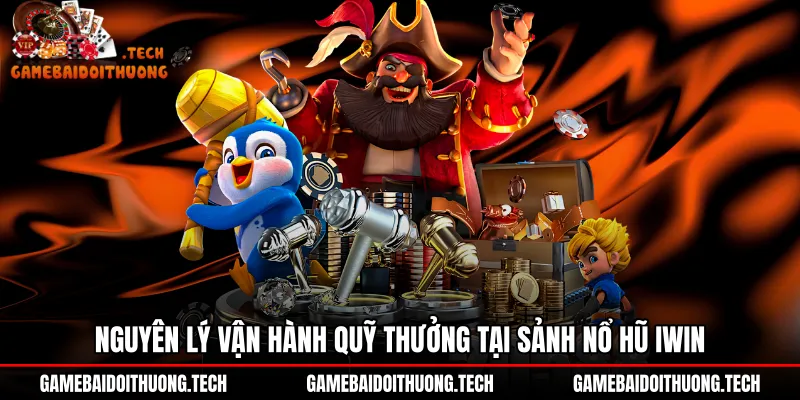 Quy trình tích lũy jackpot nổ hũ Iwin theo thời gian thực