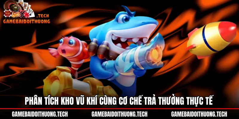 phan-tich-kho-vu-khi-cung-co-che-tra-thuong-thuc-te Hệ số nhân điểm cùng các cấp pháo Bắn cá Win79