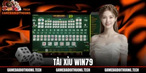 Tài Xỉu Win79 - Sảnh Cược Màn Hình Dọc Thuật Toán RNG