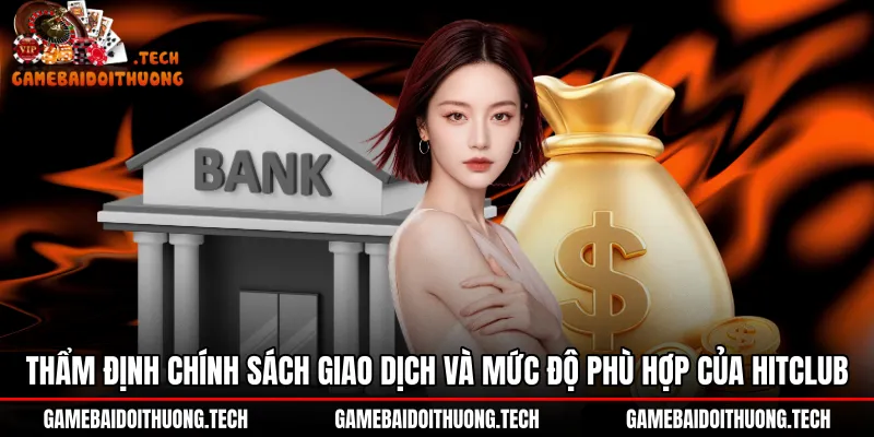 Tốc độ thanh khoản giao dịch nạp rút tại Hitclub